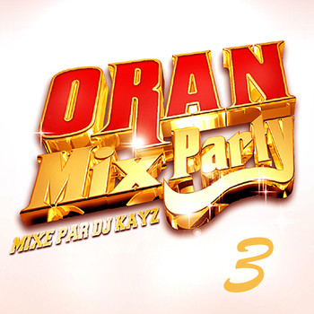 DJ Kayz - Oran Mix Party, Vol. 3
