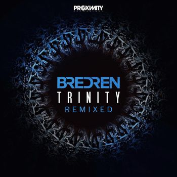 Bredren - Trinity Remixed