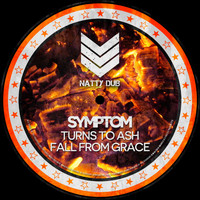 Symptom - Turns To Ash / Falls From Grace