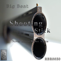 Big Beat - Shooting Stick