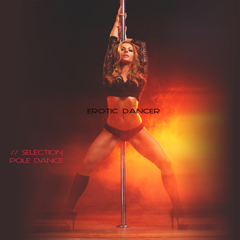 Various Artists - Erotic Dancer (Selection, Pole Dance)
