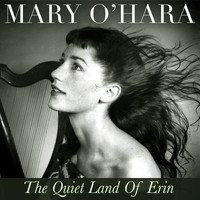 Mary O'Hara - Mary O'hara "The Quiet Land of Erin" - 33 Classic Tracks for St Patrick's Day