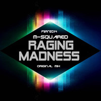M-Squared - Raging Madness