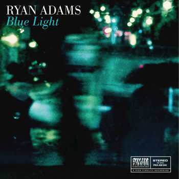 Ryan Adams - Blue Light (Explicit)