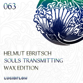 Helmut Ebritsch - Souls Transmitting Wax Edition