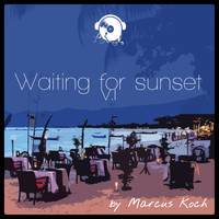 Marcus Koch - Waiting for Sunset, Vol. 1