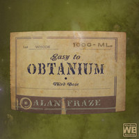 Alan Fraze - Easy to Obtanium Third Dose