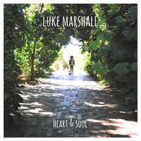 Luke Marshall - Heart & Soul