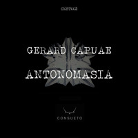 Gerard Capuae - Antonomasia
