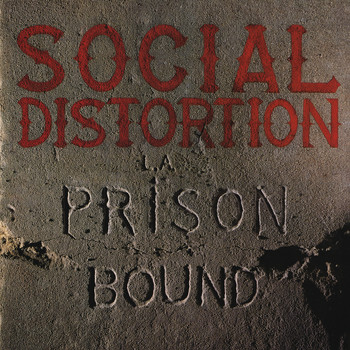 Social Distortion - Prison Bound (Explicit)