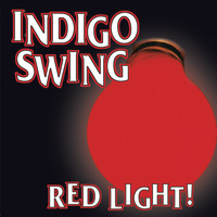 Indigo Swing - Red Light!
