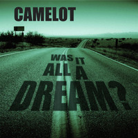 Camelot - Was It All a Dream?