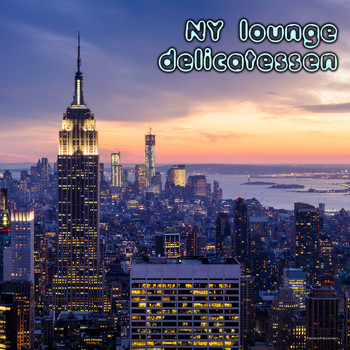 Various Artists - NY Lounge Delicatessen