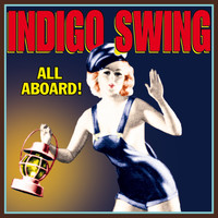 Indigo Swing - All Aboard!