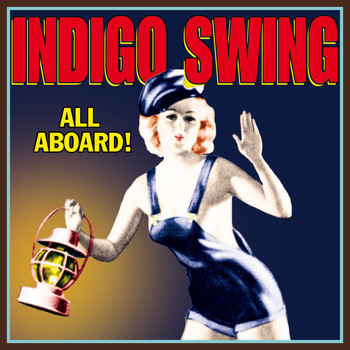 Indigo Swing - All Aboard!