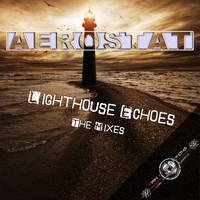 Aerostat - Lighthouse Echoes - The Mixes