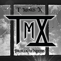 TmX - Broken Windows