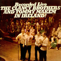 Clancy Brothers & Tommy Makem - Recorded Live in Ireland