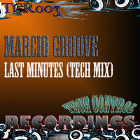 Marcio Groove - Last Minutes (Tech Mix)