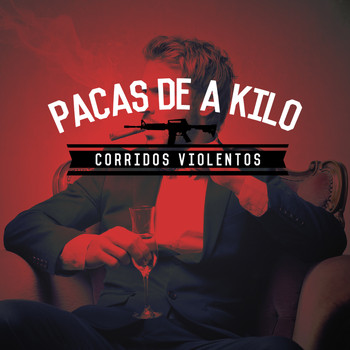 Varios Artistas - Pacas de a Kilo: Corridos Violentos