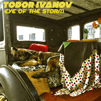 Todor Ivanov - Eye of the Storm