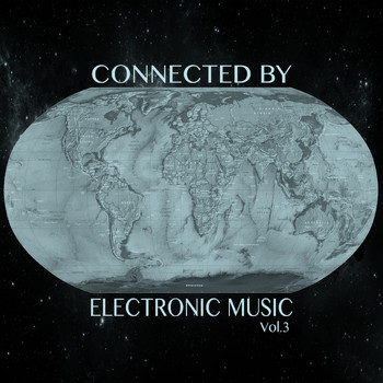 Various Artists - Connected by Electronic Music, Vol. 3