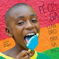 Leandro Braga - Fé Cega - A Música de Milton Nascimento