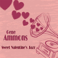Gene Ammons - Sweet Valentine's Jazz