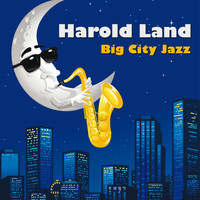 Harold Land - Big City Jazz