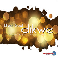 El'set Soul - Dikwe (El Regalo & Lee Chineque Afro Mix)