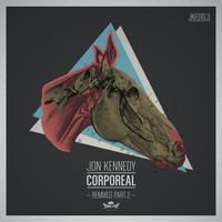 Jon Kennedy - Corporeal Remixed, Pt. 2 (Explicit)