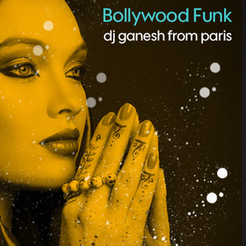 Dj ganesh from paris - Bollywood Funk