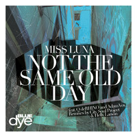 Miss Luna - Not the Same Old Day