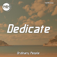 Ordinary People - Dedicate