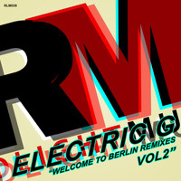 Electric G - Welcome to Berlin Remixes, Vol. 2