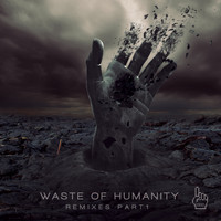 Cortechs - Waste of Humanity Remixes, Pt. 1