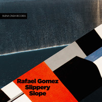 Rafael Gomez - Slippery Slope