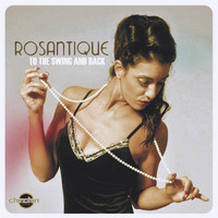 Rosantique - To the Swing and Back