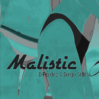 D Ferdez & Diego Skills - Malistic