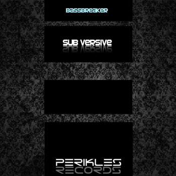 BassBreaker - Sub Versive