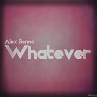 Alex Senna - Whatever