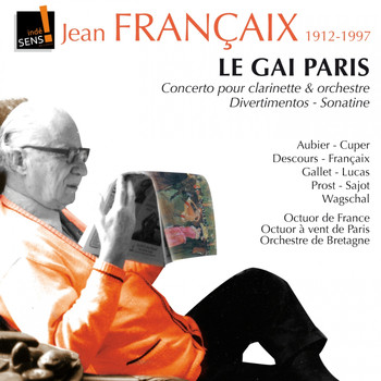 Eric Aubier, Orchestre symphonique de Bretagne - Jean Francaix : le Gai Paris - Concerto pour clarinette et orchestre - Divertimentos