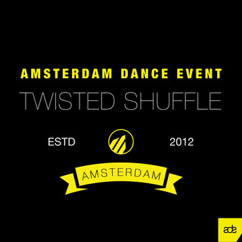 Various Artists - Amsterdam Dance Event With Twisted Shuffle