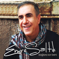 Emre Saltık - Dağlara Sor Beni