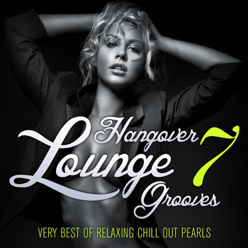 Various Artists - Hangover Lounge Grooves, Vol. 7