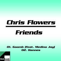 Chris Flowers - Friends