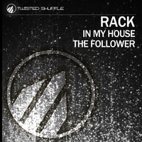 Rack - In My House / The Follower