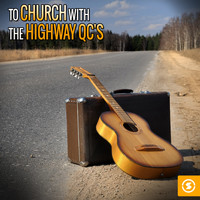 The Highway Q.C.'s - To Church with The Highway Q.C.'s