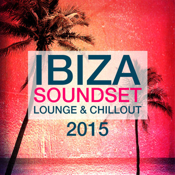 Various Artists - Ibiza Soundset Lounge & Chillout 2015