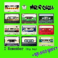 Mr. P Chill - I Remember (Hip Hop)